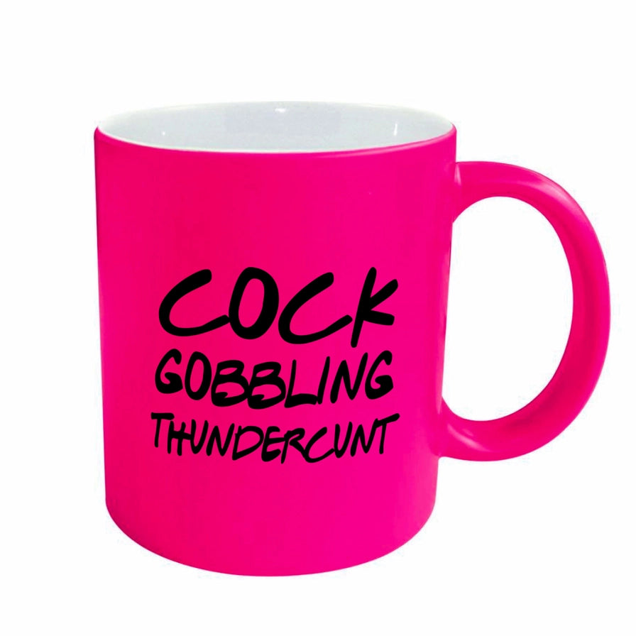 Offensive Neon Mug - Cock Gobbling Thundercunt