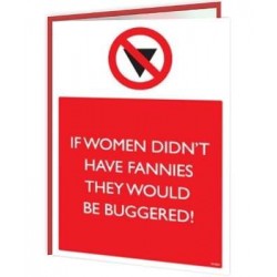 Warning Cards - No Fannies