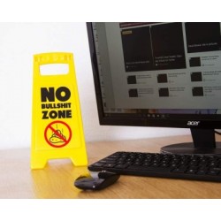 Desktop Sign - No Bullshit Zone