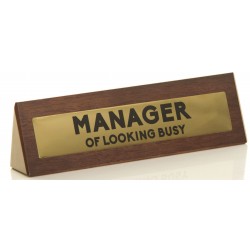 Wooden Desk Sign - Manager Of Looking Busy