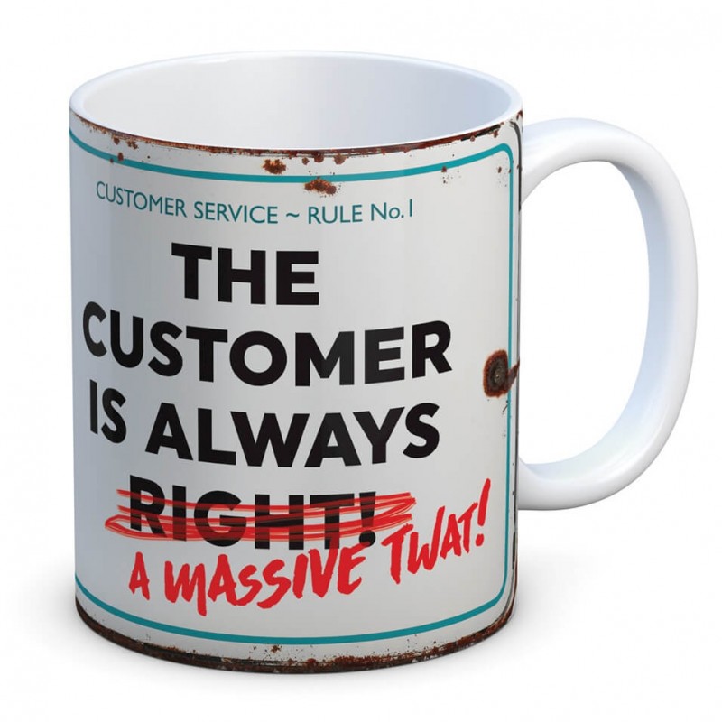 The Customer is a Massive Twat Mug