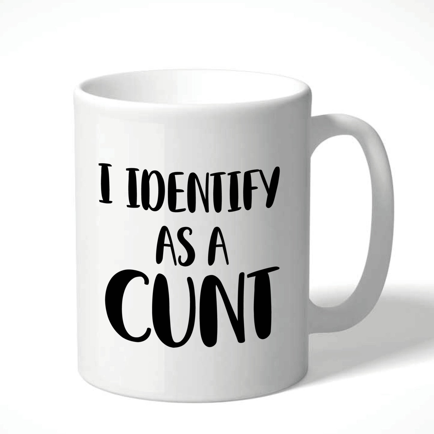 I identify as a Cunt Mug